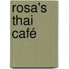 Rosa's thai café by Saiphin Moore
