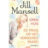 Open huis en Prins op het verkeerde paard door Jill Mansell