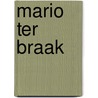 Mario ter Braak door Saskia Korsten