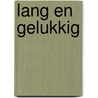 Lang en gelukkig door Caroline Linden