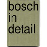 Bosch in detail by Till-Holger Borchert