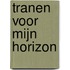 Tranen voor mijn horizon