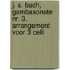 J. S. Bach, Gambasonate nr. 3, arrangement voor 3 celli door Saskia Boon