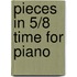Pieces in 5/8 time for piano