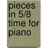 Pieces in 5/8 time for piano door Remco Kuhlman
