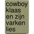 Cowboy Klaas en zijn varken Lies