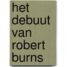 Het debuut van Robert Burns door M.J.M. de Haan