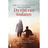 De tijd van loslaten door Kristin Hannah