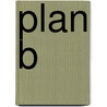 Plan B by Marjon Kuipers-Hemken