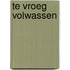 Te vroeg volwassen