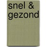 Snel & gezond door Marjolein Heumen