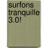Surfons Tranquille 3.0!