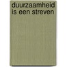 Duurzaamheid is een streven by Sofie De Caigny