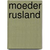 Moeder Rusland by Ducoudray