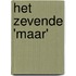Het zevende 'maar'