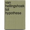 Van hellingshoek tot hypothese door Frans Van Galen