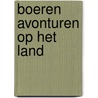 Boeren Avonturen op het land by Wim van Sinderen