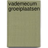 Vademecum groeiplaatsen door M.L. van der Spoel