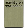 Machtig en opwindend door Sharon Kendrick