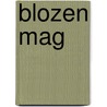 Blozen mag door Sarina Brons-van der Wekken