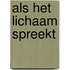 Als het lichaam spreekt