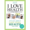 I love health by Daisy Oppelaar