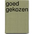 Goed gekozen