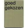 Goed gekozen door Han Steenbruggen
