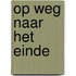 Op weg naar het einde