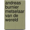 Andreas Burnier Metselaar van de wereld by Elisabeth Lockhorn