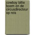 Cowboy Billie Boem en de circusdirecteur op reis