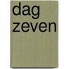 Dag zeven by Bram Arends