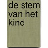 De stem van het kind by Hanny Lynch