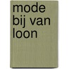 Mode bij Van Loon door Wendy van Lith