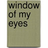 Window of my eyes door Albert Haar