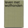 Leven met wolfhonden door Marina Eggermont