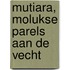 Mutiara, Molukse Parels aan de Vecht