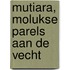 Mutiara, Molukse Parels aan de Vecht