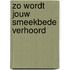 Zo wordt jouw smeekbede verhoord