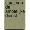 Staat van de ambtelijke dienst door Onbekend