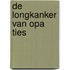 De longkanker van Opa Ties