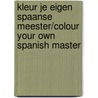 Kleur je eigen Spaanse meester/Colour your own Spanish master door De Hermitage Amsterdam