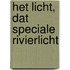 Het licht, dat speciale rivierlicht