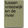 Tussen Vreeswijk en de rivier door Véroon van den Heuvel