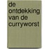 De ontdekking van de curryworst