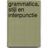 Grammatica, stijl en interpunctie