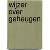 Wijzer over geheugen door Georgie Dom