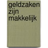 Geldzaken zijn makkelijk door Onbekend