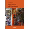 Amoureuze mechanieken door Kees Godefrooij