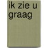 Ik zie u graag